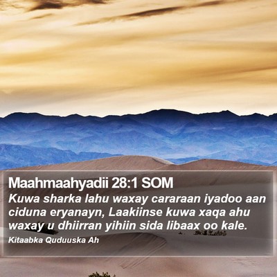 Maahmaahyadii 28:1 SOM Bible Verse Image