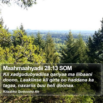 Maahmaahyadii 28:13 SOM Bible Verse Image