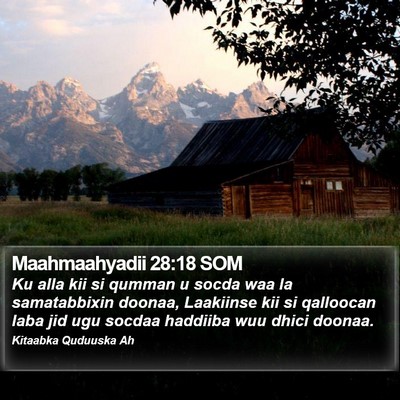 Maahmaahyadii 28:18 SOM Bible Verse Image