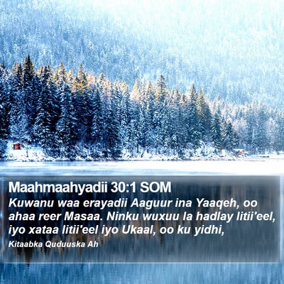 Maahmaahyadii 30:1 SOM Bible Verse Image