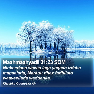Maahmaahyadii 31:23 SOM Bible Verse Image