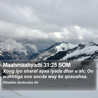 Maahmaahyadii 31:25 SOM Bible Verse Image