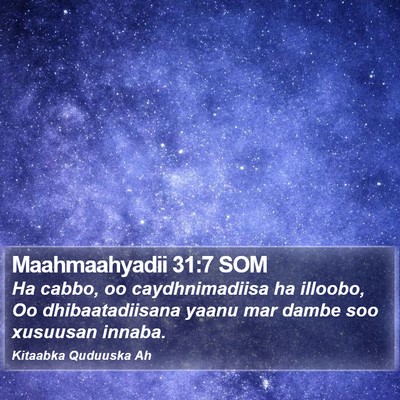 Maahmaahyadii 31:7 SOM Bible Verse Image
