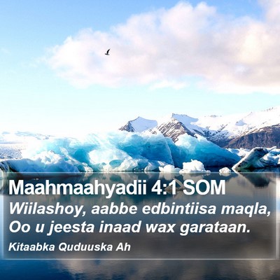 Maahmaahyadii 4:1 SOM Bible Verse Image