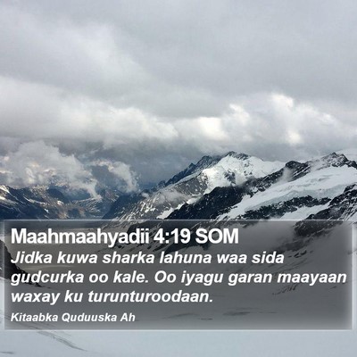 Maahmaahyadii 4:19 SOM Bible Verse Image