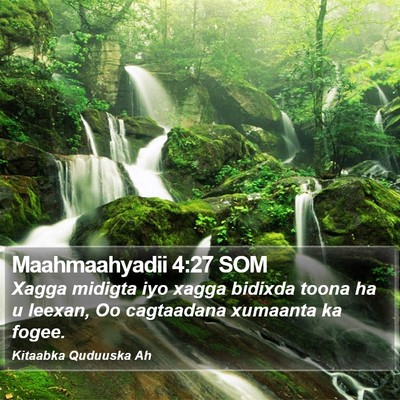 Maahmaahyadii 4:27 SOM Bible Verse Image