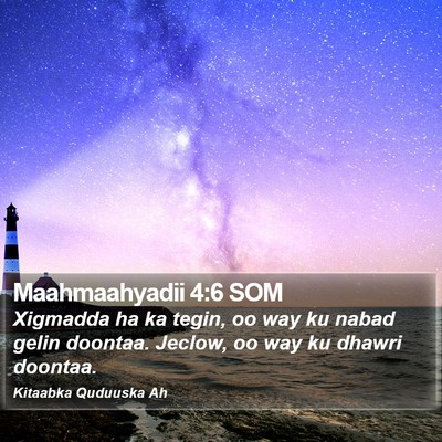 Maahmaahyadii 4:6 SOM Bible Verse Image