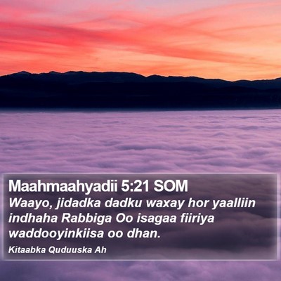 Maahmaahyadii 5:21 SOM Bible Verse Image