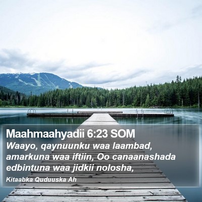 Maahmaahyadii 6:23 SOM Bible Verse Image