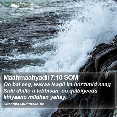 Maahmaahyadii 7:10 SOM Bible Verse Image