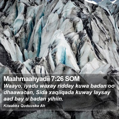 Maahmaahyadii 7:26 SOM Bible Verse Image