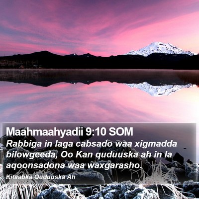 Maahmaahyadii 9:10 SOM Bible Verse Image