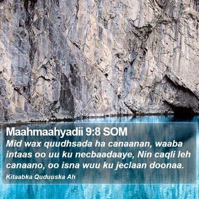 Maahmaahyadii 9:8 SOM Bible Verse Image