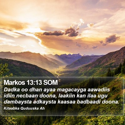 Markos 13:13 SOM Bible Verse Image