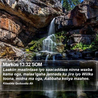 Markos 13:32 SOM Bible Verse Image