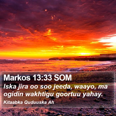 Markos 13:33 SOM Bible Verse Image