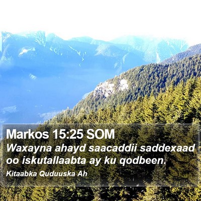 Markos 15:25 SOM Bible Verse Image