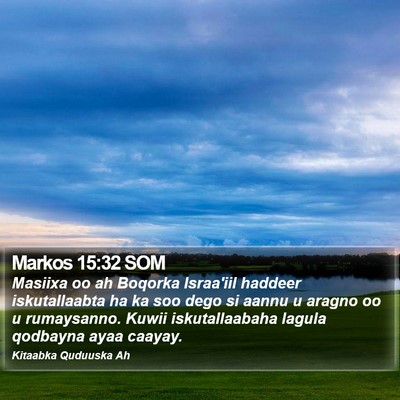 Markos 15:32 SOM Bible Verse Image
