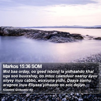 Markos 15:36 SOM Bible Verse Image
