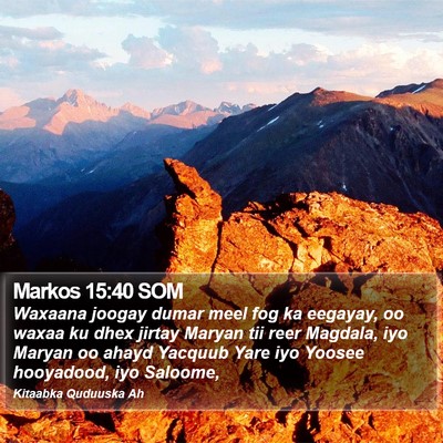 Markos 15:40 SOM Bible Verse Image