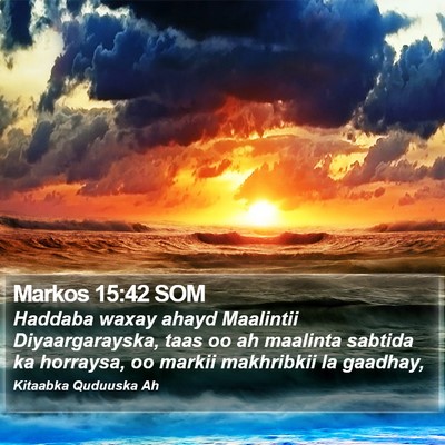 Markos 15:42 SOM Bible Verse Image