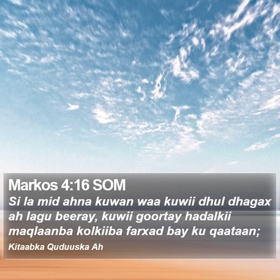 Markos 4:16 SOM Bible Verse Image