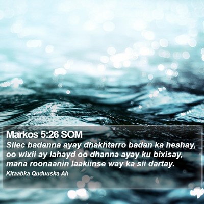 Markos 5:26 SOM Bible Verse Image