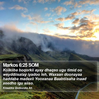 Markos 6:25 SOM Bible Verse Image
