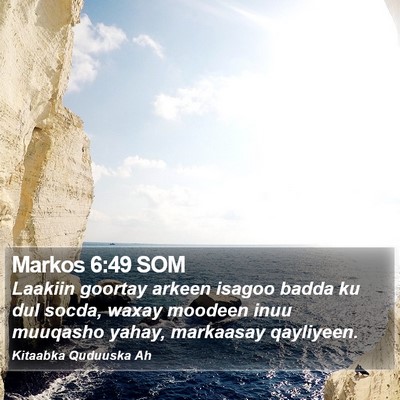 Markos 6:49 SOM Bible Verse Image