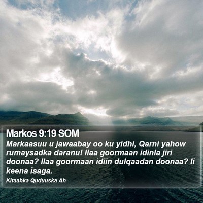Markos 9:19 SOM Bible Verse Image