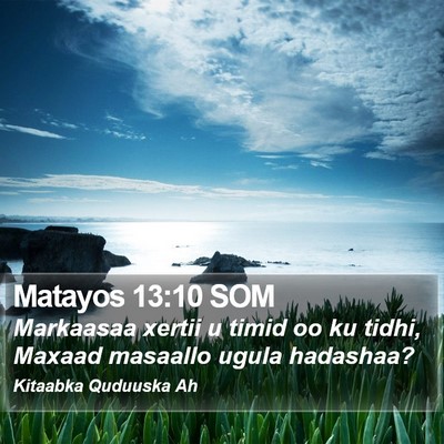Matayos 13:10 SOM Bible Verse Image