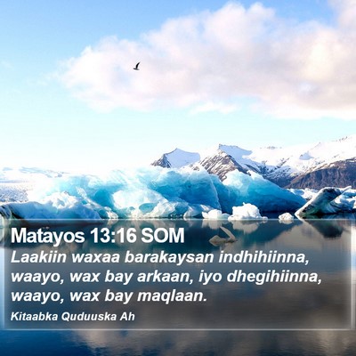 Matayos 13:16 SOM Bible Verse Image