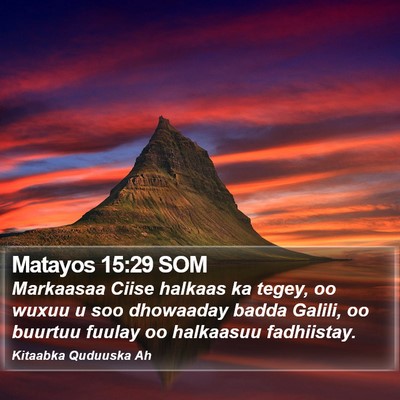 Matayos 15:29 SOM Bible Verse Image