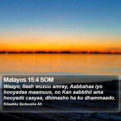 Matayos 15:4 SOM Bible Verse Image