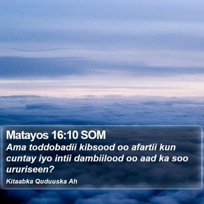 Matayos 16:10 SOM Bible Verse Image