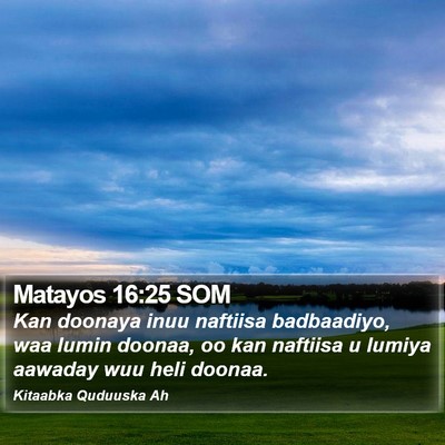 Matayos 16:25 SOM Bible Verse Image