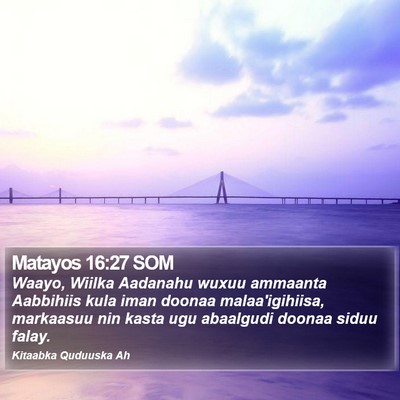 Matayos 16:27 SOM Bible Verse Image