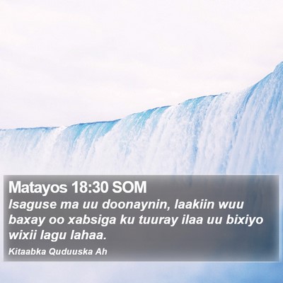 Matayos 18:30 SOM Bible Verse Image