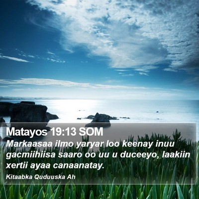 Matayos 19:13 SOM Bible Verse Image