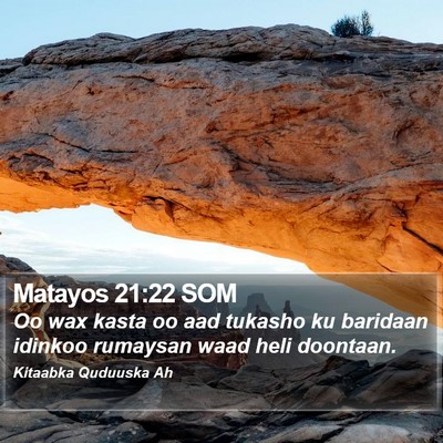 Matayos 21:22 SOM Bible Verse Image