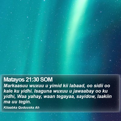 Matayos 21:30 SOM Bible Verse Image