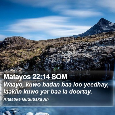 Matayos 22:14 SOM Bible Verse Image