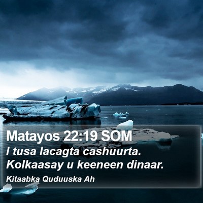 Matayos 22:19 SOM Bible Verse Image