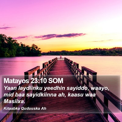 Matayos 23:10 SOM Bible Verse Image