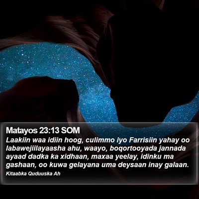 Matayos 23:13 SOM Bible Verse Image