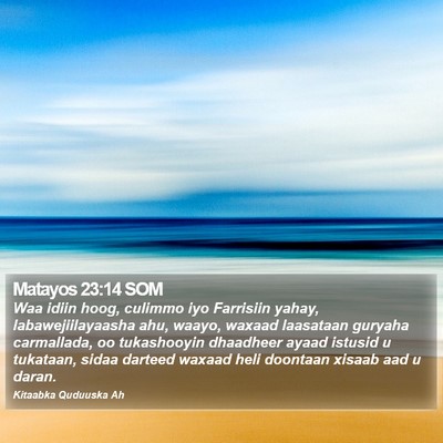 Matayos 23:14 SOM Bible Verse Image