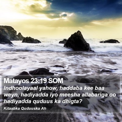 Matayos 23:19 SOM Bible Verse Image