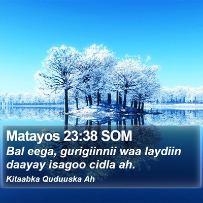 Matayos 23:38 SOM Bible Verse Image
