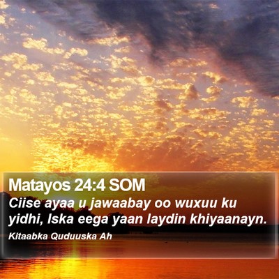Matayos 24:4 SOM Bible Verse Image