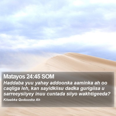 Matayos 24:45 SOM Bible Verse Image